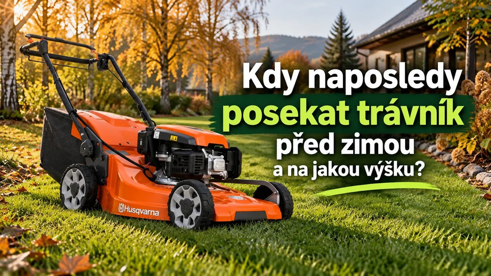 Kdy naposledy posekat trávník před zimou a na jakou výšku?
